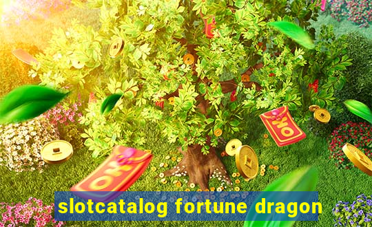 slotcatalog fortune dragon